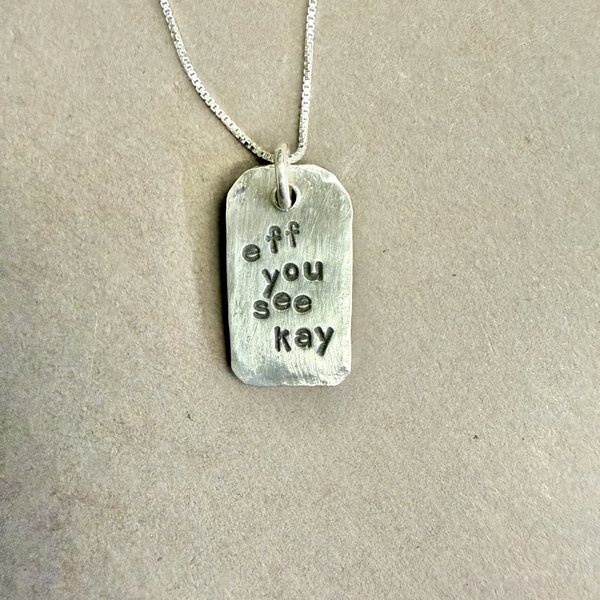 “Eff You See Kay” necklace